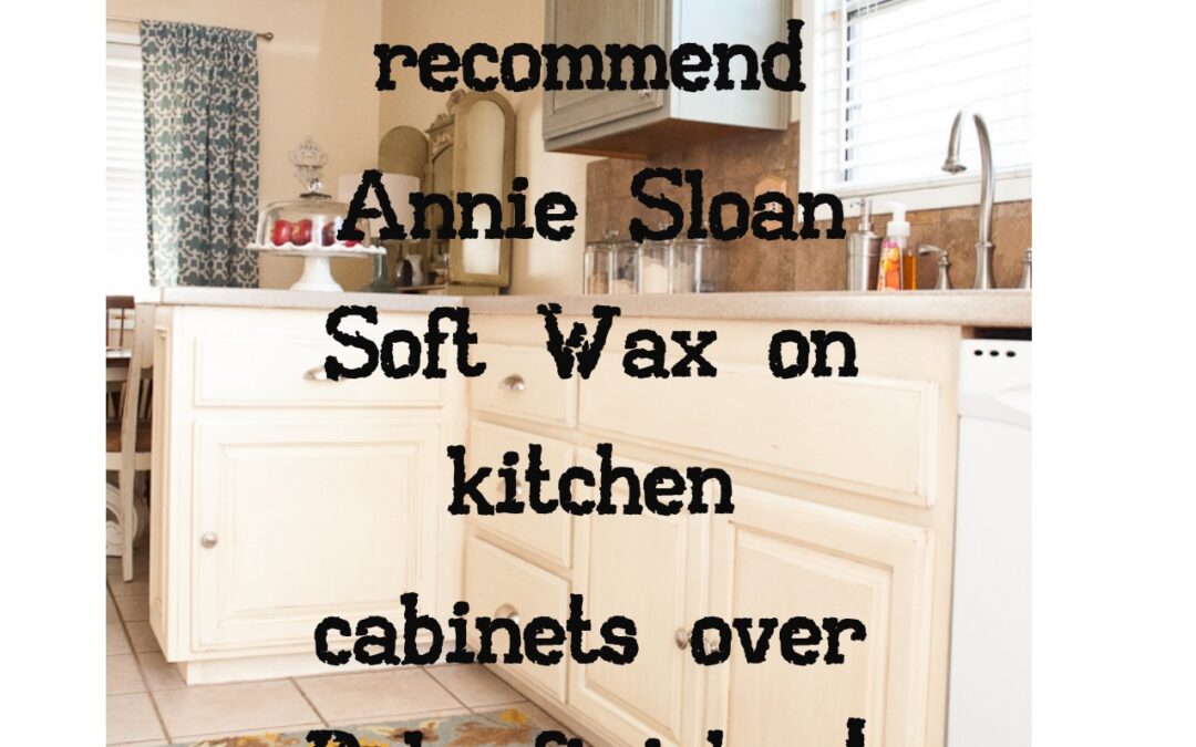 “Why  would I use Annie Sloan Paint on my Kitchen Cabinets”