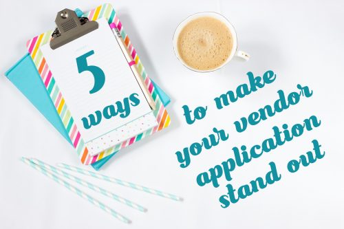 5 ways to make your vendor application stand out for the next craft fair #knottooshabbyBAZAAR